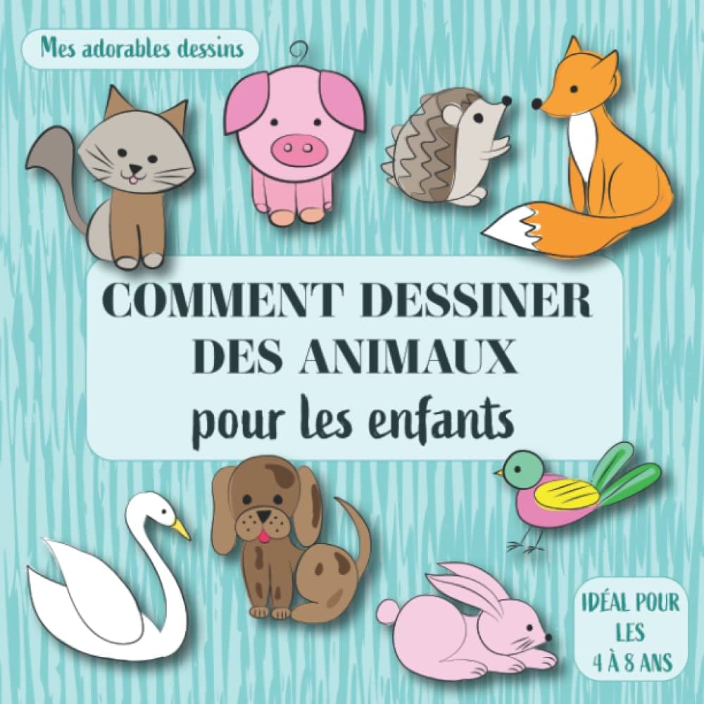 Dessiner des animaux faciles : un guide complet pour déb...
